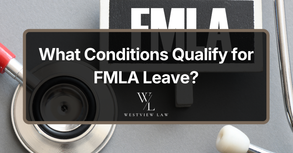FMLA leave concept with a stethoscope representing medical conditions that may qualify an employee for protected leave.